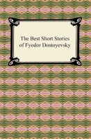 The_Best_Short_Stories_of_Fyodor_Dostoyevsky