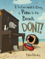 If_you_ever_want_to_bring_a_piano_to_the_beach__don_t_