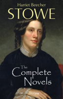 The_Complete_Novels_of_Harriet_Beecher_Stowe