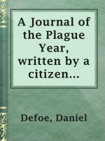 A_Journal_of_the_Plague_Year__Written_by_a_Citizen_Who_Continued_All_the_While_in_London