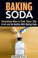 Baking_Soda__Inexpensive_Ways_to_Cook__Clean__Stay_Fresh_and_Be_Healthy_With_Baking_Soda