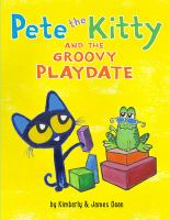 Pete_the_Kitty_and_the_groovy_playdate