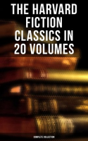 The_Harvard_Fiction_Classics_in_20_Volumes__Complete_Collection_