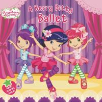 A_berry_bitty_ballet