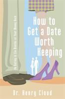 How_to_get_a_date_worth_keeping