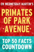 Primates_of_Park_Avenue__Top_50_Facts_Countdown