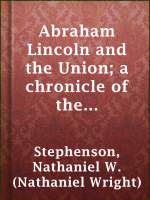 Abraham_Lincoln_and_the_union___a_chronicle_of_the_embattled_North